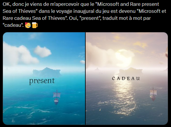 Image d'un tweet mettant en parallèle la VO et la VF d'un écran promotionnel du jeu Sea of Thieves, dans lequel « Present » a été traduit (à tort) par « cadeau ».